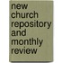 New Church Repository And Monthly Review