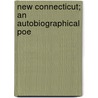 New Connecticut; An Autobiographical Poe door Amos Bronson Alcott