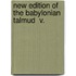 New Edition Of The Babylonian Talmud  V.