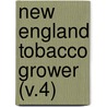 New England Tobacco Grower (V.4) door General Books