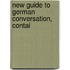 New Guide To German Conversation, Contai