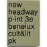 New Headway P-int 3e Benelux Cult&lit Pk