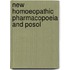 New Homoeopathic Pharmacopoeia And Posol