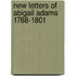New Letters Of Abigail Adams 1788-1801