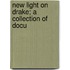 New Light On Drake; A Collection Of Docu