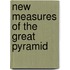 New Measures Of The Great Pyramid