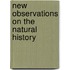 New Observations On The Natural History