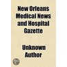New Orleans Medical News And Hospital Ga door Unknown Author