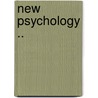 New Psychology .. by Gordy
