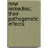 New Remedies; Their Pathogenetic Effects
