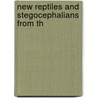 New Reptiles And Stegocephalians From Th door David Case