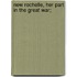 New Rochelle, Her Part In The Great War;