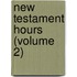 New Testament Hours (Volume 2)