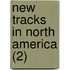 New Tracks In North America (2)