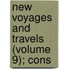 New Voyages And Travels (Volume 9); Cons door Robin Phillips