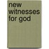 New Witnesses For God