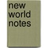 New World Notes