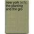 New York (V.1); The Planting And The Gro