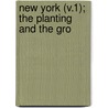 New York (V.1); The Planting And The Gro door Roberts