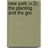 New York (V.2); The Planting And The Gro
