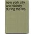New York City And Vicinity During The Wa