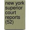 New York Superior Court Reports (52) door New York. Superior Court