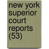 New York Superior Court Reports (53) by New York Superior Court
