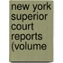 New York Superior Court Reports (Volume