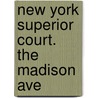 New York Superior Court. The Madison Ave door N.Y. Madison Avenue Baptist Church