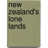New Zealand's Lone Lands door Marjorie Latta Barstow Greenbie