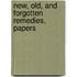 New, Old, And Forgotten Remedies, Papers