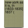 New-York As It Is, In (1833-1835] 1837 ( by Charles Williams