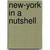 New-York In A Nutshell door Frederick] (Saunders