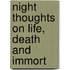 Night Thoughts On Life, Death And Immort