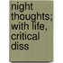 Night Thoughts; With Life, Critical Diss