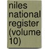 Niles National Register (Volume 10)