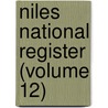 Niles National Register (Volume 12) door Hezekiah Niles