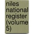 Niles National Register (Volume 5)