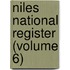 Niles National Register (Volume 6)