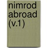 Nimrod Abroad (V.1) by Nimrod Nimrod