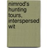 Nimrod's Hunting Tours, Interspersed Wit door Nimrod Nimrod