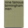 Nine Famous Birmingham Men by Muirhead