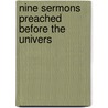 Nine Sermons Preached Before The Univers by Pusey