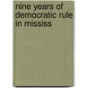Nine Years Of Democratic Rule In Mississ by Dudley S. Jennings