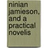 Ninian Jamieson, And A Practical Novelis