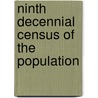 Ninth Decennial Census Of The Population by Scotland. Cens Office