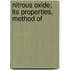 Nitrous Oxide; Its Properties, Method Of
