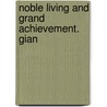 Noble Living And Grand Achievement. Gian by Hamilton Wright Mabie
