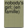 Nobody's Girl; (En Famille) by Hector Malot