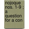 Nojoque  Nos. 1-9 ; A Question For A Con door Hinton Rowan Helper